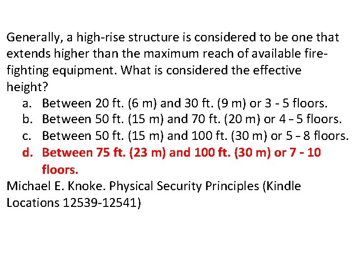 Generally, a high-rise structure is considered to be one that extends higher than the