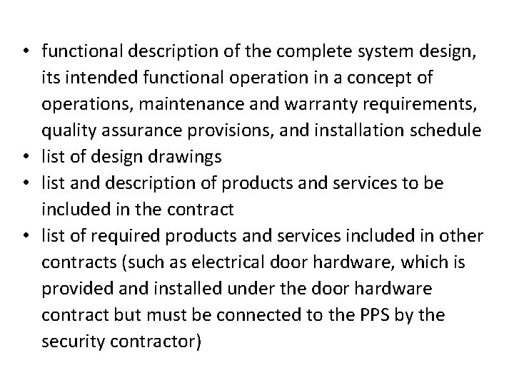  • functional description of the complete system design, its intended functional operation in