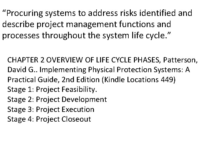 “Procuring systems to address risks identified and describe project management functions and processes throughout