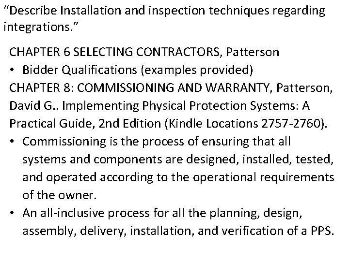 “Describe Installation and inspection techniques regarding integrations. ” CHAPTER 6 SELECTING CONTRACTORS, Patterson •