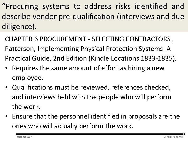 ASIS International Certificationrisks Exam Review “Procuring systems to address identified and DOMAIN 3: IMPLEMENTATION