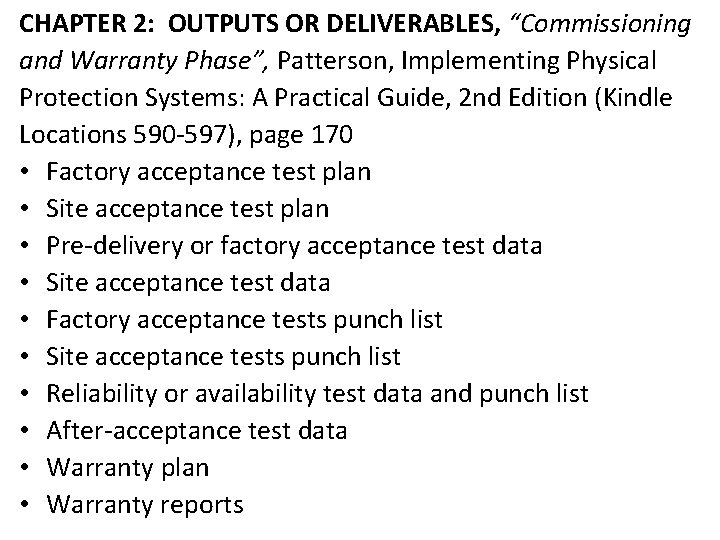 CHAPTER 2: OUTPUTS OR DELIVERABLES, “Commissioning and Warranty Phase”, Patterson, Implementing Physical Protection Systems: