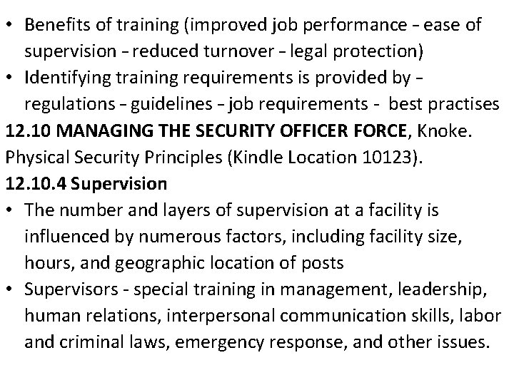  • Benefits of training (improved job performance – ease of supervision – reduced