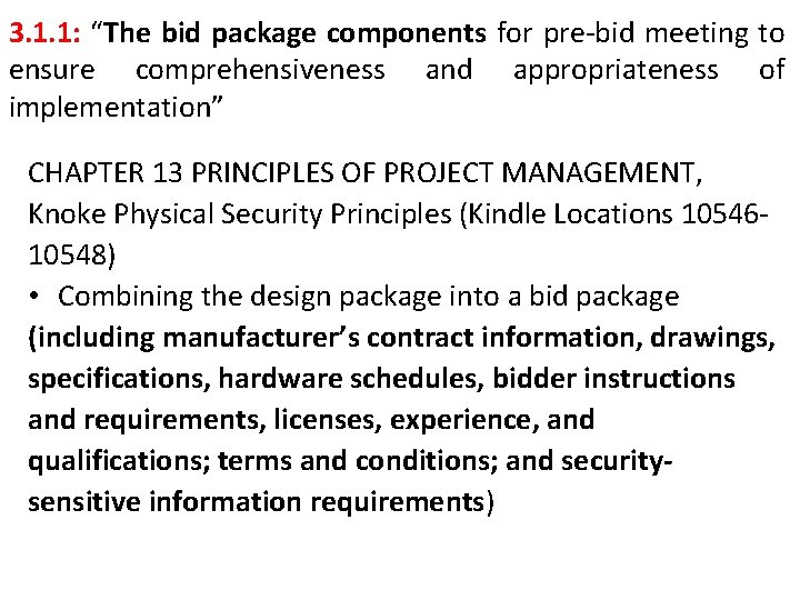 3. 1. 1: “The bid package components for pre-bid meeting to ensure comprehensiveness and