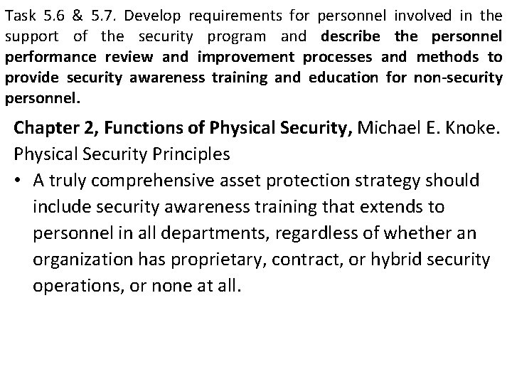 Task 5. 6 & 5. 7. Develop requirements for personnel involved in the support