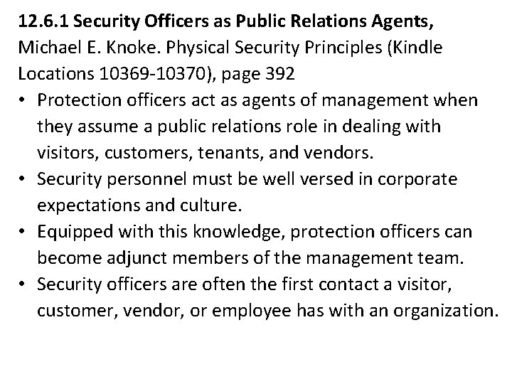 12. 6. 1 Security Officers as Public Relations Agents, Michael E. Knoke. Physical Security