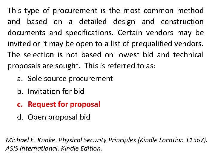 This type of procurement is the most common method and based on a detailed