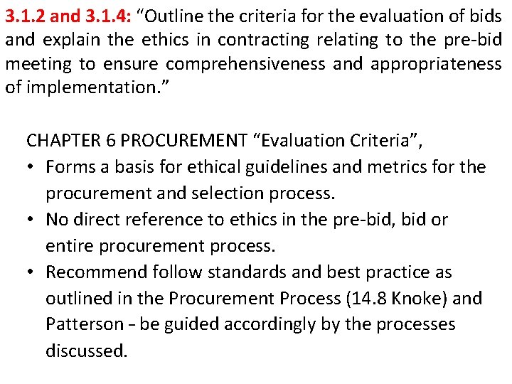 3. 1. 2 and 3. 1. 4: “Outline the criteria for the evaluation of