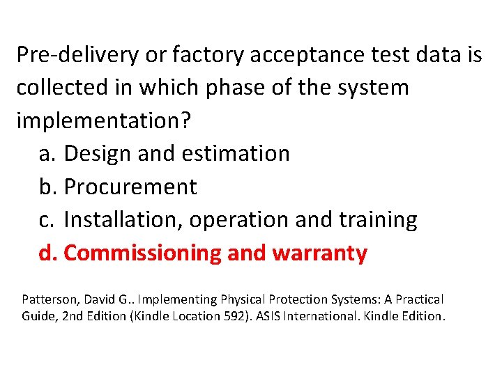 Pre-delivery or factory acceptance test data is collected in which phase of the system