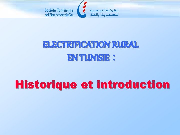 ELECTRIFICATION RURAL EN TUNISIE : Historique et introduction 