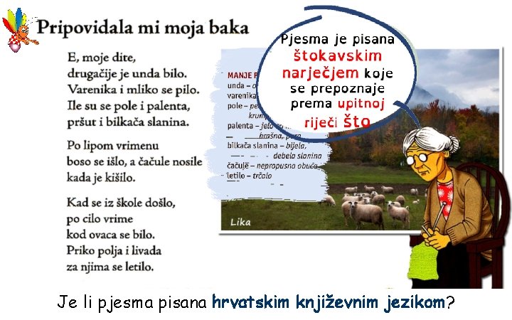 Je li pjesma pisana hrvatskim književnim jezikom? 