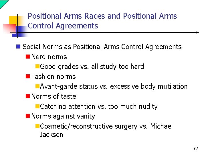 Positional Arms Races and Positional Arms Control Agreements n Social Norms as Positional Arms