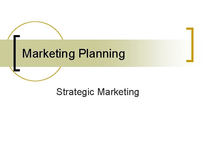 Marketing Planning Strategic Marketing 