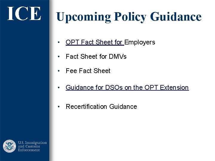 ICE Upcoming Policy Guidance • OPT Fact Sheet for Employers • Fact Sheet for ICE Upcoming Policy Guidance • OPT Fact Sheet for Employers • Fact Sheet for