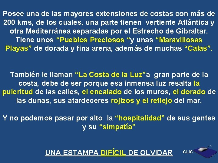 Posee una de las mayores extensiones de costas con más de 200 kms, de Posee una de las mayores extensiones de costas con más de 200 kms, de