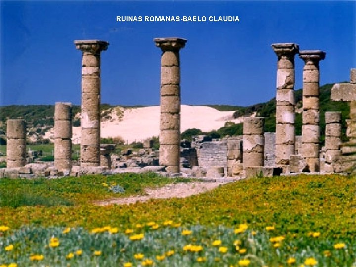 RUINAS ROMANAS-BAELO CLAUDIA RUINAS ROMANAS-BAELO CLAUDIA