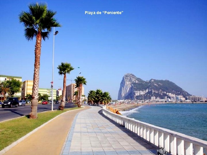Playa de “Poniente” ” Playa de “Poniente” ”