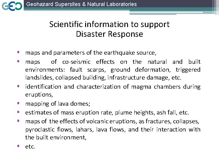 Geohazard Supersites & Natural Laboratories Scientific information to support Disaster Response § maps and