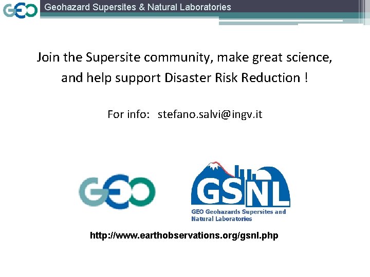 Geohazard Supersites & Natural Laboratories Join the Supersite community, make great science, and help