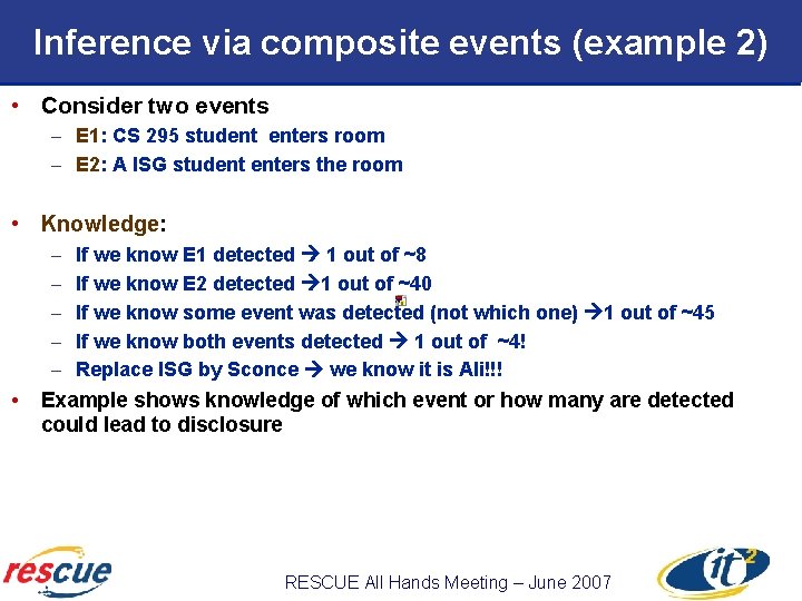 Inference via composite events (example 2) • Consider two events – E 1: CS