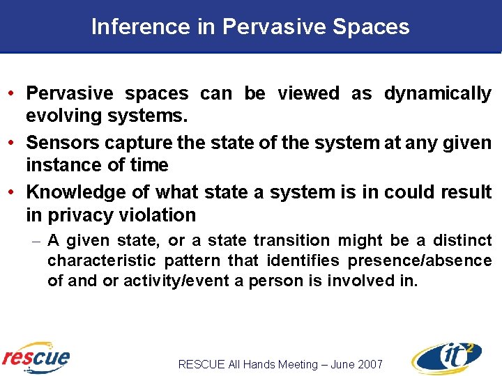 Inference in Pervasive Spaces • Pervasive spaces can be viewed as dynamically evolving systems.