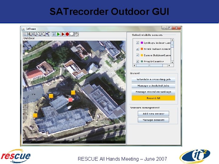SATrecorder Outdoor GUI RESCUE All Hands Meeting – June 2007 