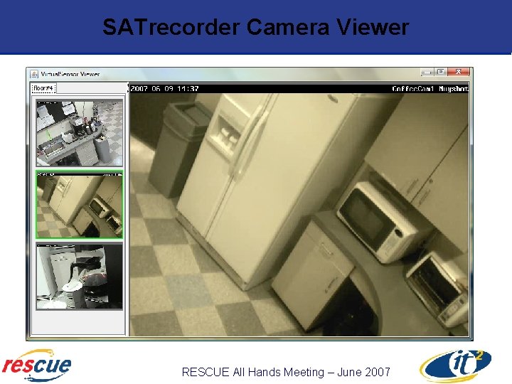 SATrecorder Camera Viewer RESCUE All Hands Meeting – June 2007 