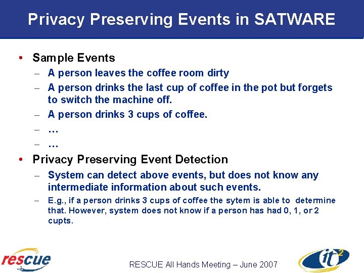 Privacy Preserving Events in SATWARE • Sample Events – A person leaves the coffee