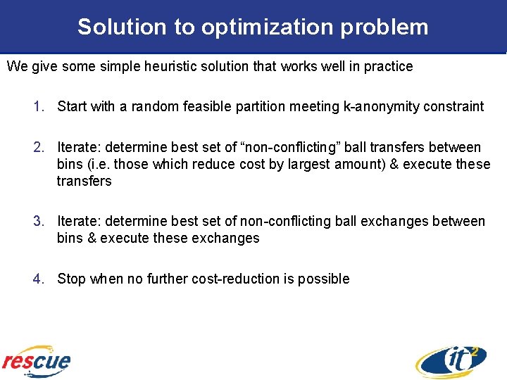 Solution to optimization problem We give some simple heuristic solution that works well in