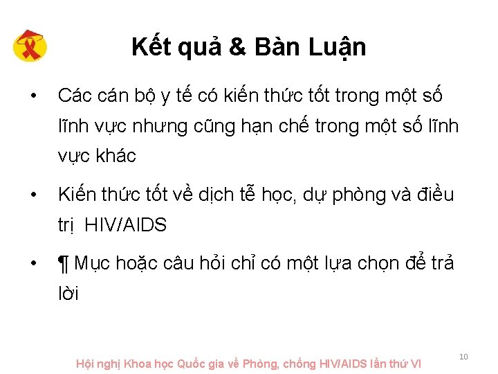 Kết quả & Bàn Luận • Các cán bộ y tế có kiến thức