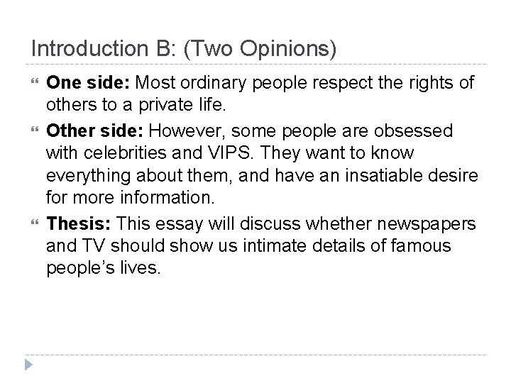 Introduction B: (Two Opinions) One side: Most ordinary people respect the rights of others