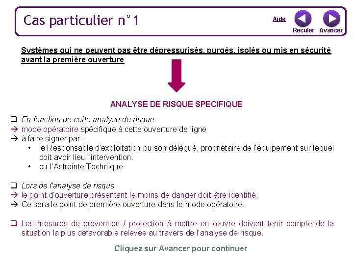 Cas particulier n° 1 Aide Reculer Avancer Systèmes qui ne peuvent pas être dépressurisés,