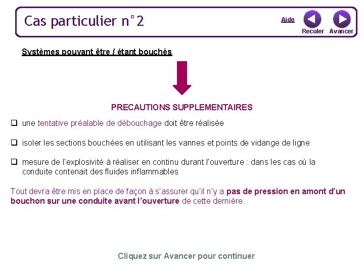 Cas particulier n° 2 Aide Reculer Avancer Systèmes pouvant être / étant bouchés PRECAUTIONS