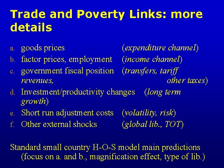 Trade and Poverty Links: more details a. goods prices b. c. d. e. f.