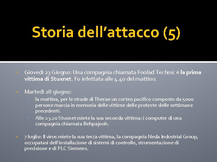 Storia dell’attacco (5) • Giovedì 23 Giugno: Una compagnia chiamata Foolad Technic è la