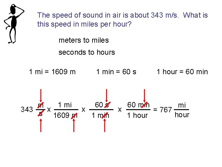 The speed of sound in air is about 343 m/s. What is this speed The speed of sound in air is about 343 m/s. What is this speed