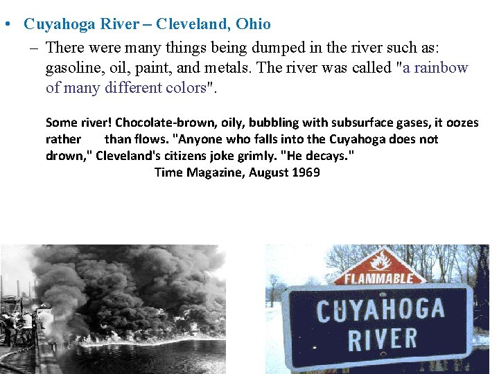  • Cuyahoga River – Cleveland, Ohio – There were many things being dumped