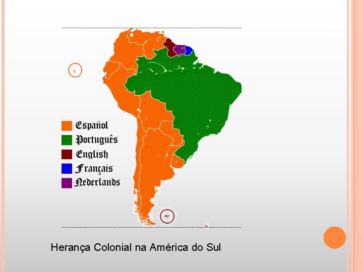 Herança Colonial na América do Sul 