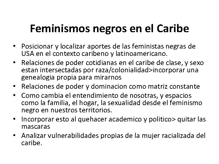 Feminismos negros en el Caribe • Posicionar y localizar aportes de las feministas negras