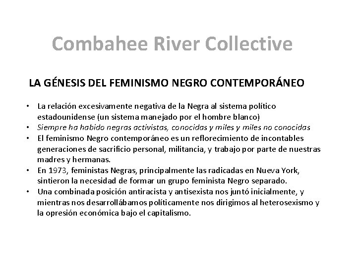 Combahee River Collective LA GÉNESIS DEL FEMINISMO NEGRO CONTEMPORÁNEO • La relación excesivamente negativa