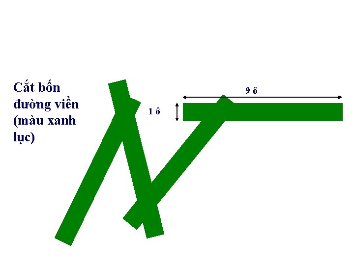 Cắt bốn đường viền (màu xanh lục) 9ô 1ô 