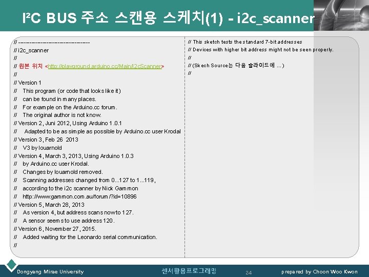 I²C BUS 주소 스캔용 스케치(1) - i 2 c_scanner // -------------------// i 2 c_scanner