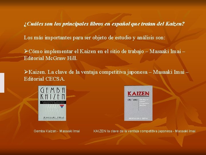 ¿Cuáles son los principales libros en español que tratan del Kaizen? Los más importantes