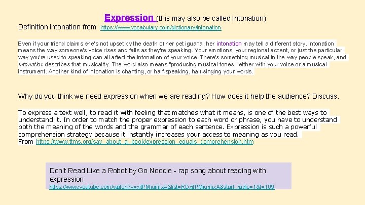 Expression (this may also be called Intonation) Definition intonation from https: //www. vocabulary. com/dictionary/intonation