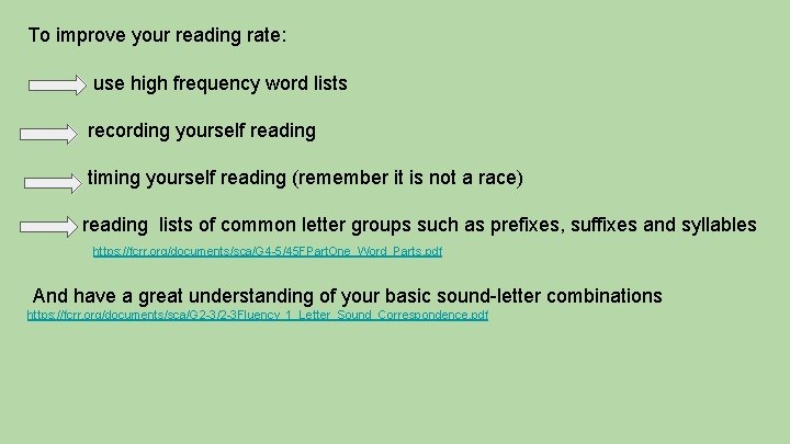 To improve your reading rate: use high frequency word lists recording yourself reading timing