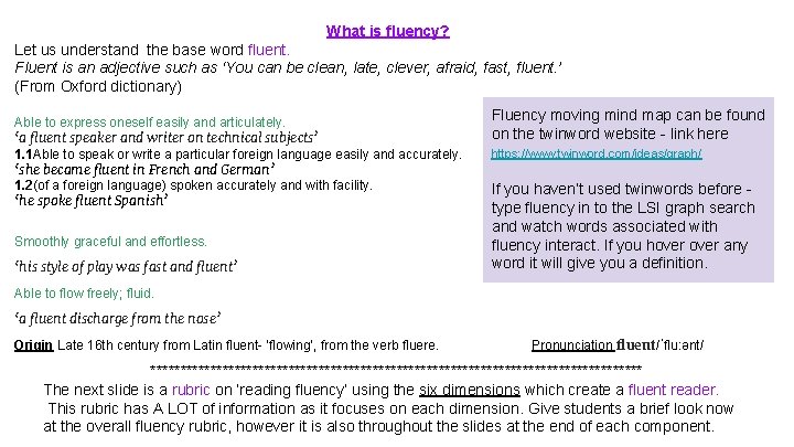 What is fluency? Let us understand the base word fluent. Fluent is an adjective