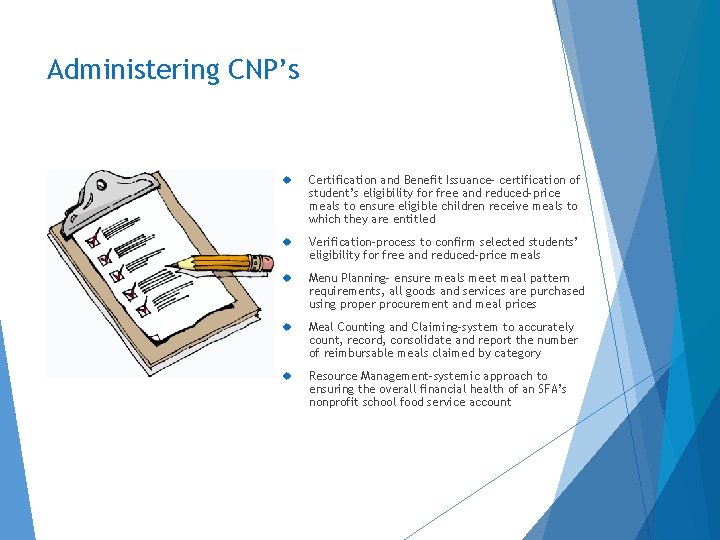 Administering CNP’s Certification and Benefit Issuance- certification of student’s eligibility for free and reduced-price