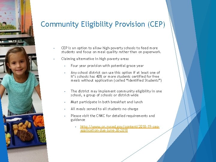 Community Eligibility Provision (CEP) • CEP is an option to allow high-poverty schools to