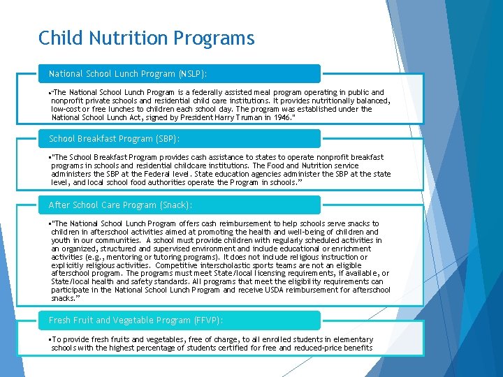 Child Nutrition Programs National School Lunch Program (NSLP): • "The National School Lunch Program