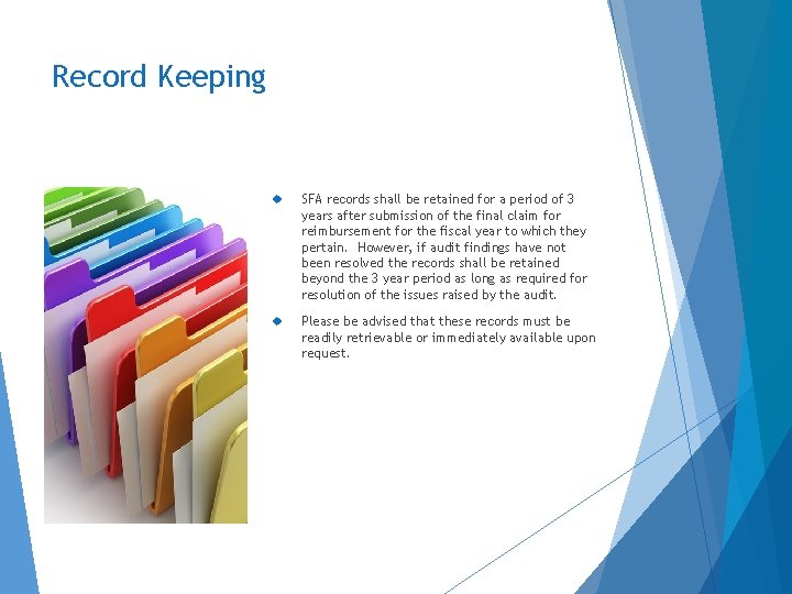 Record Keeping SFA records shall be retained for a period of 3 years after